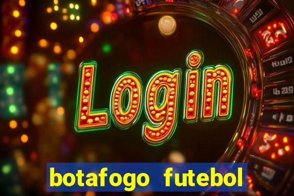 botafogo futebol play hd